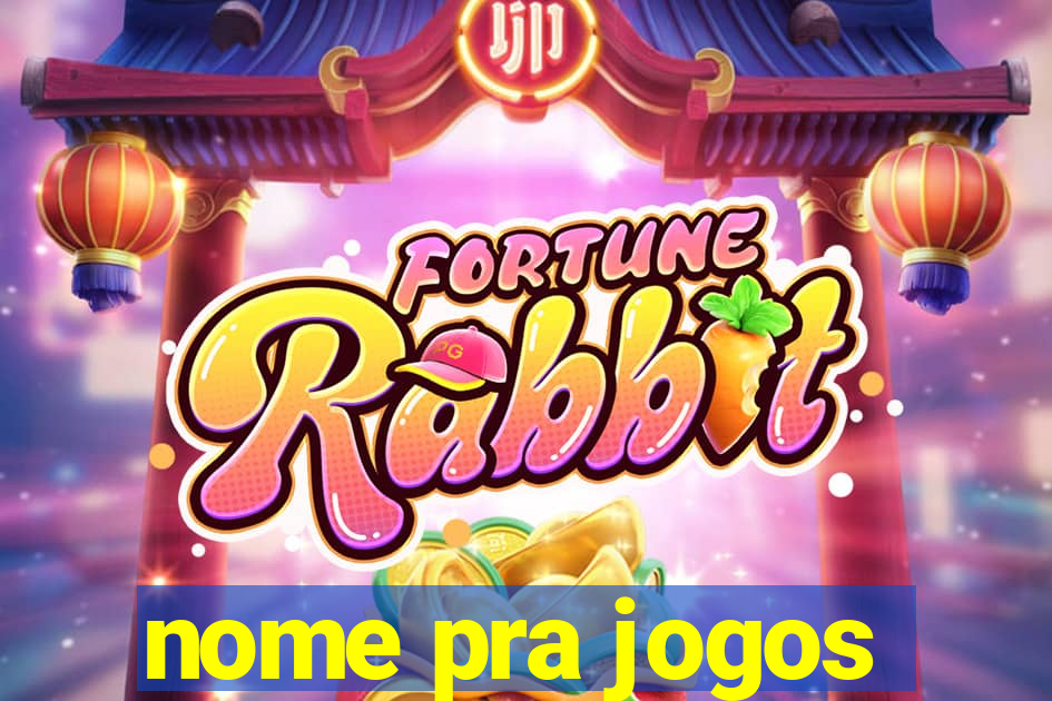 nome pra jogos